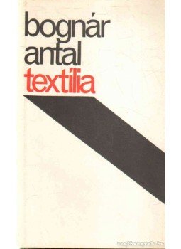 Bognár Antal - Textília Bognár Antal - Textília, 1976 antikvár könyv