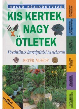McHoy, Peter - Kis kertek - nagy ötletek,  0 antikvár könyv