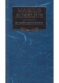 MARCUS AURELIUS - Elmélkedések