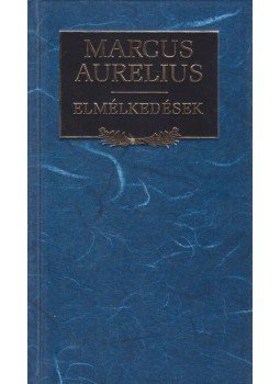 MARCUS AURELIUS - Elmélkedések MARCUS AURELIUS - Elmélkedések, Budapest 1996 antikvár könyv