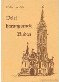 Füry Lajos - Delet harangoznak Budán