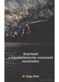 Varga Péter - Vezérfonal a folyadékháztartás zavarainak kezeléséhez