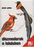 Siroki Zoltán - Díszmadarak a lakásban