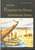 Sörös István - Pyramiden im Wasser, Schwebende Steine