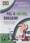 Mayer István - Fel a NETre, öregem!