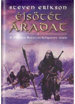 Steven Erikson - Éjsötét áradat Steven Erikson - Éjsötét áradat, Pécs 2008 antikvár könyv