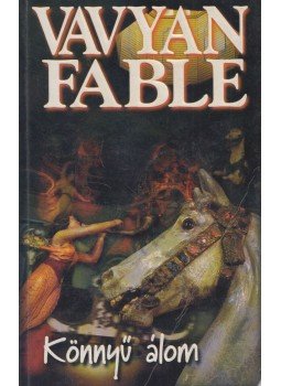 Fable, Vavyan - Könnyű álom Fable, Vavyan - Könnyű álom, Budapest 1996 antikvár könyv
