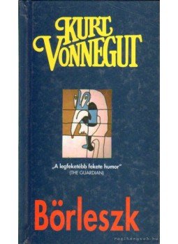 Kurt Vonnegut - Börleszk Kurt Vonnegut - Börleszk, Budapest 2005 antikvár könyv