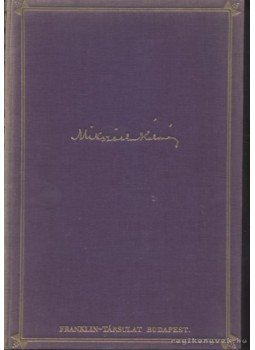 Mikszáth Kálmán - A Tisztelt Ház Mikszáth Kálmán - A Tisztelt Ház, 0 antikvár könyv