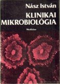 Nász István - Klinikai mikrobiológia