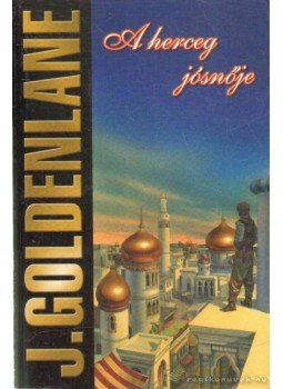 J. Goldenlane - A herceg jósnője J. Goldenlane - A herceg jósnője, Budapest 2003 antikvár könyv