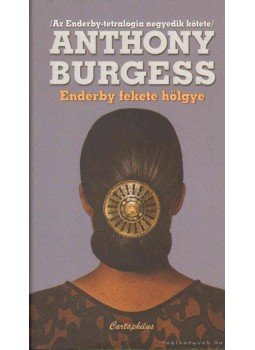 Anthony Burgess - Enderby fekete hölgye Anthony Burgess - Enderby fekete hölgye, Budapest 2010 antikvár könyv