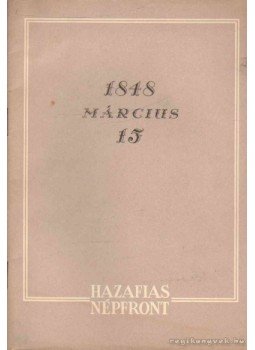 Jordán Júlia (összeáll.), Bognár Gyula - 1848 március 15 Jordán Júlia (összeáll.), Bognár Gyula - 1848 március 15, 1957 antikvár könyv