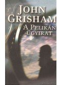 John Grisham - A Pelikán ügyirat