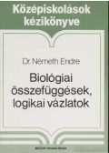 Németh Endre - Biológiai összefüggések, logikai vázlatok