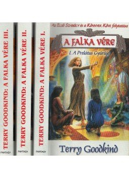 Goodkind, Terry - A Falka Vére I-III. Goodkind, Terry - A Falka Vére I-III., 0 antikvár könyv