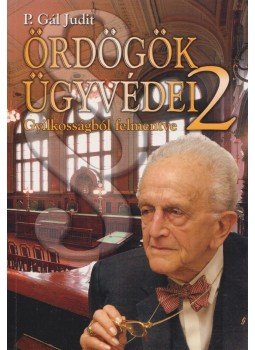 P. Gál Judit - Ördögök ügyvédei 2. P. Gál Judit - Ördögök ügyvédei 2., Budapest 2007 antikvár könyv