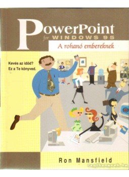 Mansfield, Ron - Powerpoint for Windows 95 Mansfield, Ron - Powerpoint for Windows 95, Budapest 1998 antikvár könyv