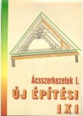 Tóth Elek - Ácsszerkezetek I.