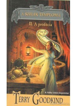 Goodkind, Terry - A Szelek Temploma I-III. Goodkind, Terry - A Szelek Temploma I-III., 0 antikvár könyv