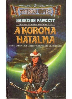 Harrison Fawcett - A Korona hatalma Harrison Fawcett - A Korona hatalma, 2000 antikvár könyv