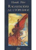 Hanák Péter - Ragaszkodás az utópiához
