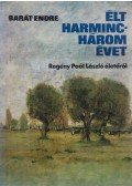 Barát Endre - Élt harminchárom évet