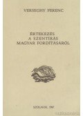 Verseghy Ferenc - Értekezés a Szentírás magyar fordításáról