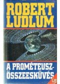 Robert Ludlum - A Prométeusz-összeesküvés