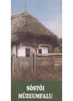 Páll István, Bodnár Zsuzsanna - Sóstói Múzeumfalu Páll István, Bodnár Zsuzsanna - Sóstói Múzeumfalu, Sóstófürdő 1993 antikvár könyv