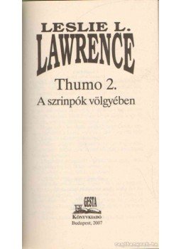 Leslie L. Lawrence - Thumo I-II. Leslie L. Lawrence - Thumo I-II., Budapest 2007 antikvár könyv
