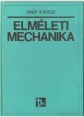 Nagy Károly Dr. - Elméleti mechanika