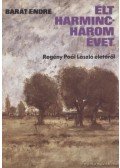 Barát Endre - Élt harminchárom évet
