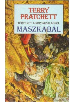 Terry Pratchett - Maszkabál Terry Pratchett - Maszkabál, Budapest 2010 antikvár könyv