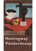 Hemingway, Ernest - Vándorünnep