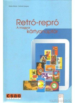 Rindo, Gabo, Hollódi Gergely - Retró-repró Rindo, Gabo, Hollódi Gergely - Retró-repró, Budapest 2004 antikvár könyv