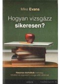 Mike Evans - Hogyan vizsgázz sikeresen?