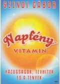 Szendi Gábor - Napfényvitamin - Tények és tévhitek a D-vitaminról