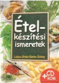Lukács István,Sándor Dénes,Oriskó Ferenc,Zsolnay Gábor - Ételkészítési ismeretek