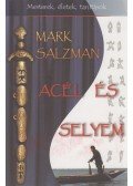 Salzman, Mark - Acél és selyem