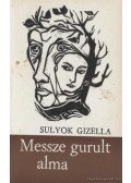 Sulyok Gizella - Messze gurult alma