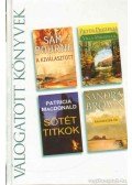 Pezzelli, Peter,Bourne, Sam,Sandra Brown,Patricia MacDonald - A kiválasztott / Villa Mirabella / Sötét titkok / Rainwater úr