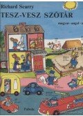 Richard Scarry - Tesz-vesz szótár - Magyar-angol-német