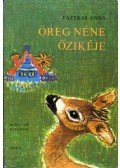 Fazekas Anna - Öreg néne őzikéje