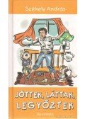 Székely András - Jöttek, láttak, legyőztek