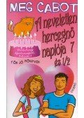 Meg Cabot - A neveletlen hercegnő naplója 7 és 1/2