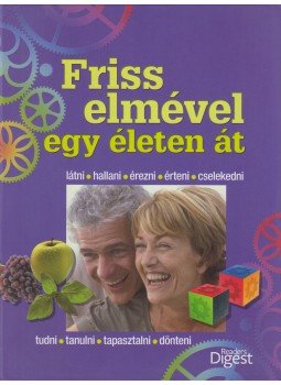 Szatmáry Nóra (szerk.) - Friss elmével egy életen át Szatmáry Nóra (szerk.) - Friss elmével egy életen át, Budapest 2011 antikvár könyv