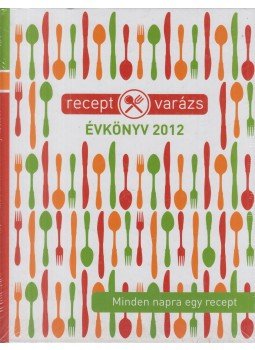 Zsigmond Gábor - Receptvarázs évkönyv 2012 Zsigmond Gábor - Receptvarázs évkönyv 2012, Budapest 2011 antikvár könyv