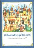 Kiss Antal - A Huszonöttornyú Vár meséi