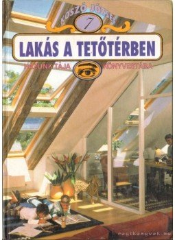 Kószó József - Lakás a tetőtérben Kószó József - Lakás a tetőtérben, 0 antikvár könyv